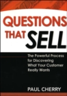 Image for Questions That Sell: The Powerful Process for Discovering What Your Customer Really Wants