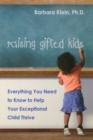 Image for Raising Gifted Kids : Everything You Need to Know to Help Your Exceptional Child Thrive