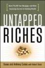 Image for Untapped Riches: Never Pay Off Yourand Other Surprising Secrets for Building Wealth