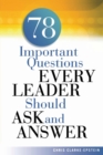 Image for A 78 Important Questions Every Leader Should Ask and Answer