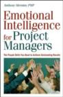 Image for Emotional intelligence for project managers  : the people skills you need to achieve outstanding results