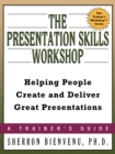 Image for The presentation skills workshop  : helping people create and deliver great presentations