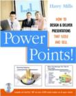 Image for Power points!  : how to design and deliver presentations that sizzle and sell