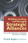 Image for Building, Leading, and Managing Strategic Alliances