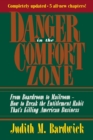 Image for Danger in the Comfort Zone : From Boardroom to Mailroom -- How to Break the Entitlement Habit That&#39;s Killing American Business