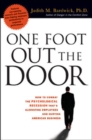 Image for One foot out the door  : how to combat the psychological recession that&#39;s alienating employees and hurting American business