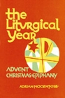 Image for The Liturgical Year: Volume 1