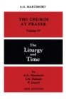 Image for The Church at Prayer: Volume IV : The Liturgy and Time