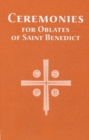 Image for Ceremonies For Oblates Of Saint Benedict