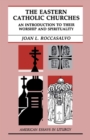 Image for The Eastern Catholic Churches : An Introduction to Their Worship and Spirituality