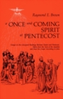 Image for A Once-and-Coming Spirit at Pentecost : Essays on the Liturgical Readings Between Easter and Pentecost