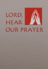 Image for Lord, Hear Our Prayer : The Prayer of the Faithful for Sundays, Holy Days, and Ritual Masses