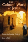 Image for The Cultural World of Jesus : Sunday By Sunday, Cycle A