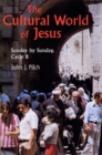 Image for The Cultural World of Jesus: Sunday By Sunday, Cycle B