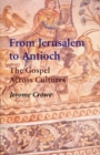 Image for From Jerusalem to Antioch : The Gospel Across Cultures