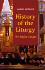 Image for History of the Liturgy : The Major Stages