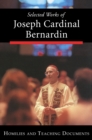 Image for Selected Works of Joseph Cardinal Bernardin : Homilies and Teaching Documents