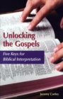 Image for Unlocking the Gospels : Five Keys for Biblical Interpretation