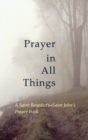 Image for Prayer in All Things : A Saint Benedict?s • Saint John?s Prayer Book
