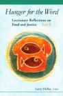 Image for Hunger for the Word : Lectionary Reflections on Food and Justice-Year B