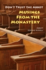 Image for Don&#39;t trust the abbot  : musings from the monastery