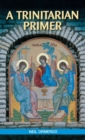 Image for A Trinitarian Primer