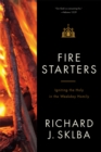 Image for Fire starters  : igniting the Holy in the weekday Homily