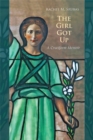 Image for The Girl Got Up : A Cruciform Memoir