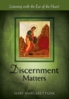 Image for Discernment matters  : listening with the ear of the heart