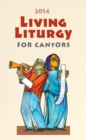 Image for Living Liturgy for Cantors : Year A