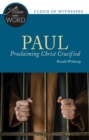 Image for Paul, Proclaiming Christ Crucified