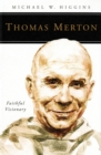 Image for Thomas Merton : Faithful Visionary