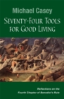 Image for Seventy-Four Tools for Good Living