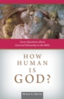 Image for How Human is God?