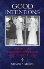 Image for Good Intentions : A History of Catholic Voters&#39; Road from Roe to Trump