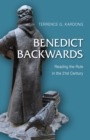 Image for Benedict backwards  : reading the rule in the twenty-first century