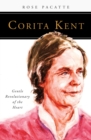 Image for Corita Kent  : gentle revolutionary of the heart