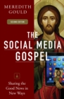 Image for The social media gospel  : sharing the good news in new ways
