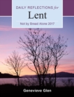 Image for Not by bread alone  : daily reflections for Lent 2017