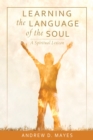 Image for Learning the language of the soul  : speaking of God