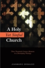 Image for A holy yet sinful church  : three twentieth-century moments in a developing theology