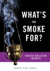 Image for What&#39;s the Smoke For?