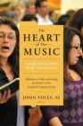 Image for The heart of our music  : underpinning our thinking