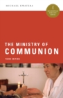 Image for The Ministry of Communion