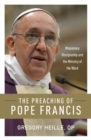 Image for The Preaching of Pope Francis : Missionary Discipleship and the Ministry of the Word