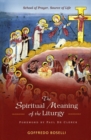 Image for The spiritual meaning of the liturgy