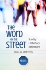 Image for The word on the street, Year A  : Sunday lectionary reflections