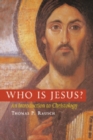 Image for Who is Jesus? : An Introduction to Christology