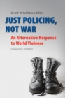 Image for Just Policing, Not War