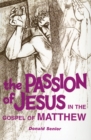 Image for The Passion of Jesus in the Gospel of Matthew